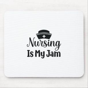 Nurse Gift Nursing Is My Jam Mouse Pad