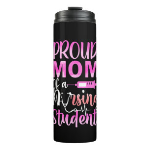 Nurse Gift   Proud Mom Of A Nursing Thermal Tumbler