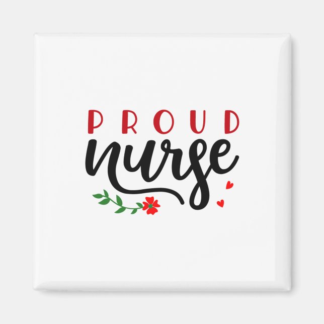 Nurse Gift Proud Nurse Magnet (Front)