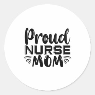 Nurse Gift Proud Nurse Mom Classic Round Sticker
