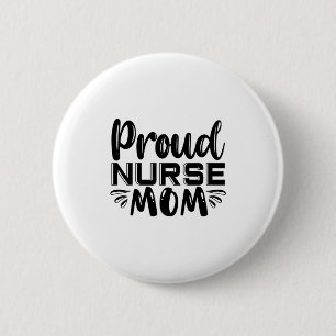 Nurse Gift Proud Nurse Mum 6 Cm Round Badge