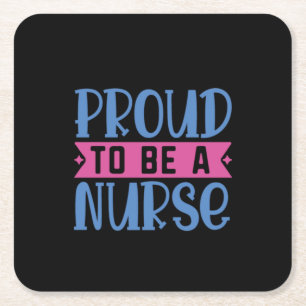 Nurse Gift Proud To Be A Nurse Square Paper Coaster