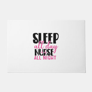 Nurse Gift Sleep All Day Nurse All Night Doormat