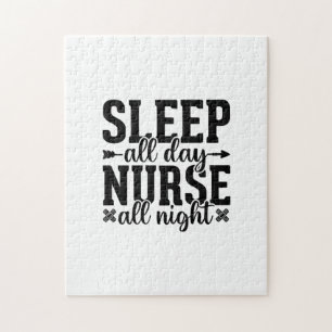 Nurse Gift Sleep All Day Nurse All Night Jigsaw Puzzle