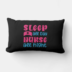 Nurse Gift Sleep All Day Nurse All Night Lumbar Cushion