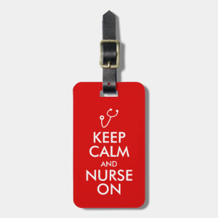 Nurse Gift Stethoscope Keep Calm and Nurse On Luggage Tag
