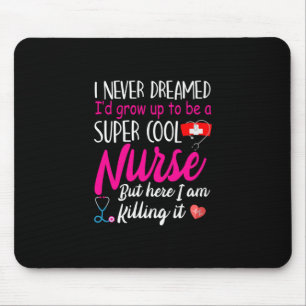 Nurse Gift   Super Cool Nurse Mouse Pad
