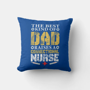 Nurse Gift The Best Kind Of Dad Cushion