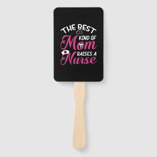 Nurse Gift   The Best Kind Of Mum Raise A Nurse Hand Fan
