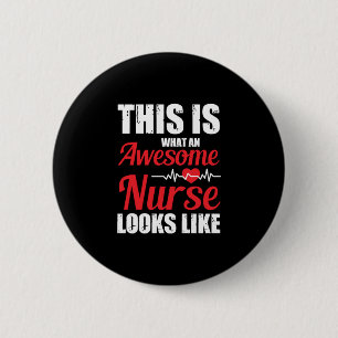 Nurse Gift   This Is What An Awesome Nurse 6 Cm Round Badge