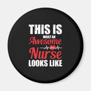 Nurse Gift This Is What An Awesome Nurse Magnet