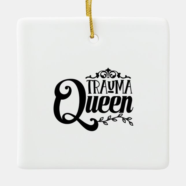 Nurse Gift Trauma Queen Ceramic Ornament (Front)