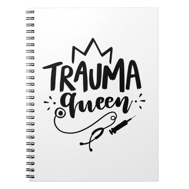 Nurse Gift Trauma Queen Notebook (Front)