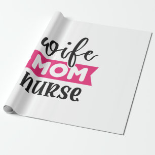 Nurse Gift Wife Mum Nurse Wrapping Paper