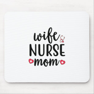 Nurse Gift Wife Nurse Mum Mouse Pad