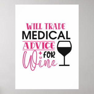 Nurse Gift Will Trade Medical Advice For Wine Poster