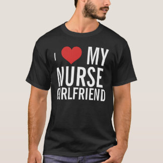 Nurse Girlfriend T-Shirt