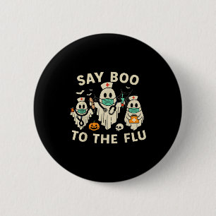 Nurse Halloween Ghost Crew Vaccine Say Boo To The  6 Cm Round Badge