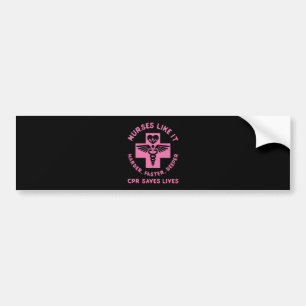 Nurse Humor - CPR  Save Lives - Funny Novelty Bumper Sticker