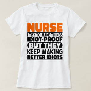 Nurse I Try To Make Things Funny Sayings Nursing T-Shirt
