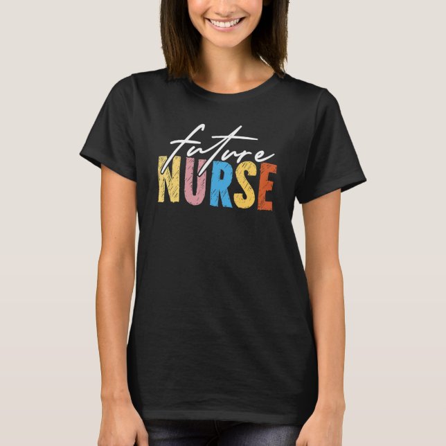 Nurse In Progress Nursing School Student Future Nu T-Shirt (Front)