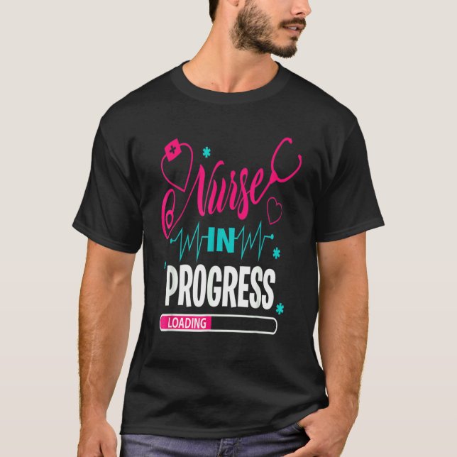 Nurse In Progress Nursing School Student Future Nu T-Shirt (Front)