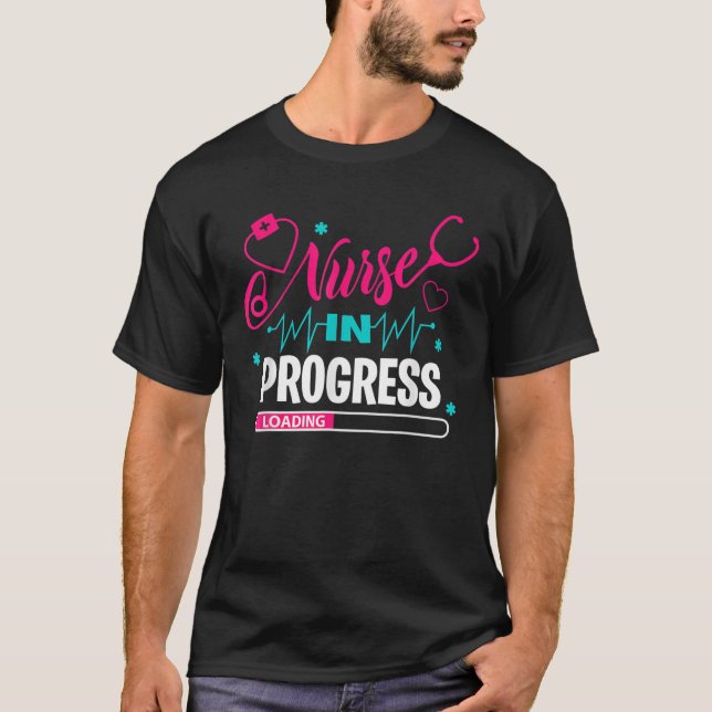 Nurse In Progress Nursing School Student Future Nu T-Shirt (Front)