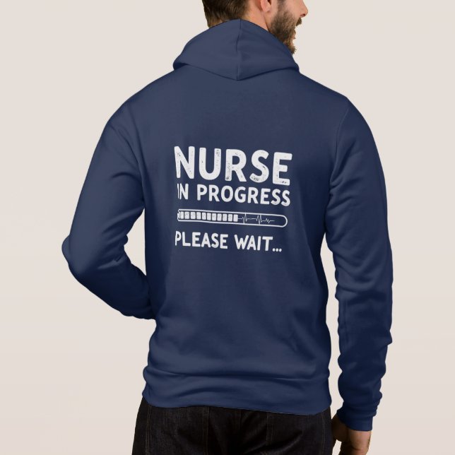 Nurse In Progress Please Wait - Funny Nursing Gift Hoodie (Back)