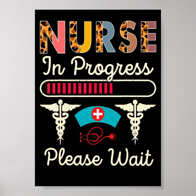 Nurse In Progress Please Wait  Future Nurse Leopar Poster (Front)