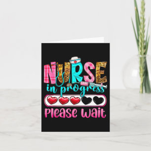 Nurse In Progress Please Wait Nursing School Futur Card