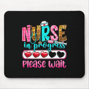 Nurse In Progress Please Wait Nursing School Futur Mouse Pad