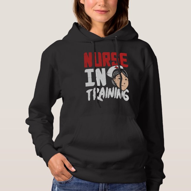 Nurse in Training  Future RN Student Hoodie (Front)