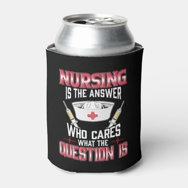 Nurse Is The Answer Can Cooler (Can Front)