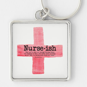 Nurse ish Nursing Student Key Chain
