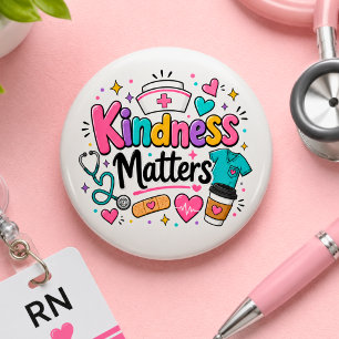Nurse Kindness Matters  6 Cm Round Badge