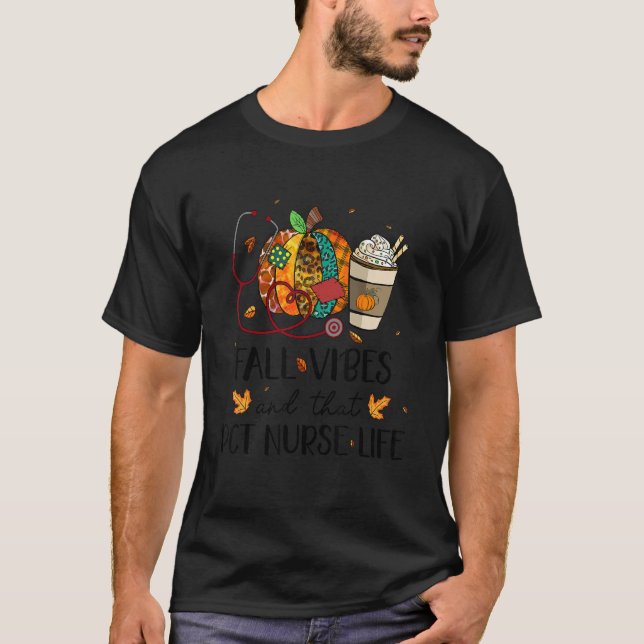 Nurse Leopard Pumpkin Fall Vibes And That PCT Nurs T-Shirt (Front)