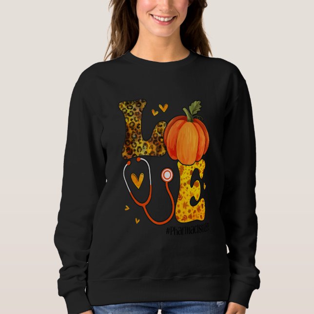 Nurse Leopard Pumpkin Thanksgiving Love Pharmacist Sweatshirt (Front)