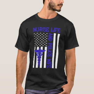 Nurse Life And Police Wife Flag American Usa Women T-Shirt