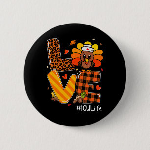 Nurse Life Fall Icu Nurse Turkey Thanksgiving Day  6 Cm Round Badge