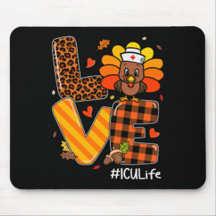 Nurse Life Fall Icu Nurse Turkey Thanksgiving Day Mouse Pad