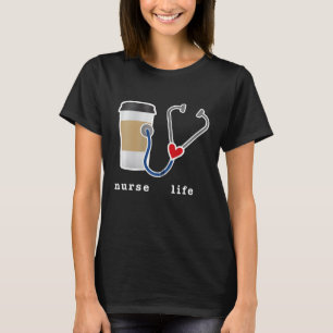 Nurse Life Gift Coffee Lover Stethoscope Graphic Z T-Shirt