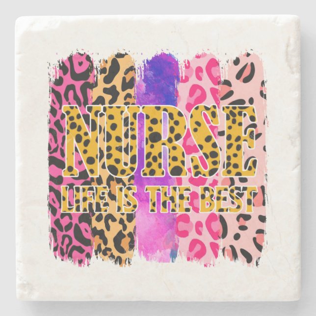 Nurse Life Is The Best (1) Stone Coaster (Front)