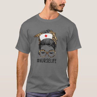Nurse Life Leopard Messy Bun RN Nurse Stethoscope T-Shirt