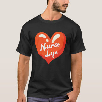 Nurse Life Red Heart Nurses Day Appreciate Nurses T-Shirt