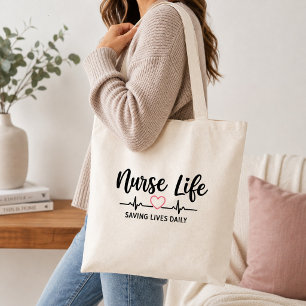 Nurse Life Saving Lives Daily  Tote Bag