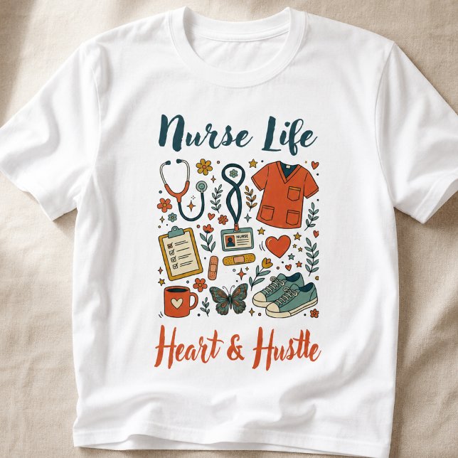 Nurse Life T-Shirt (Nurse Life - Heart and Hustle perfect for medical professional nurses.)