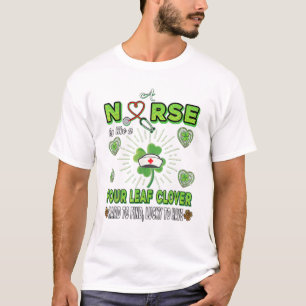 Nurse Like A Four Leaf Clover Hard To Find, Lucky T-Shirt