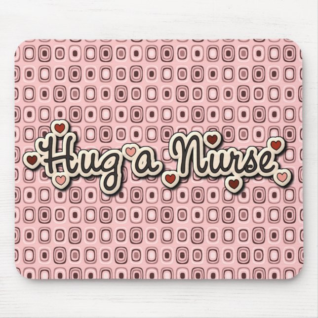 Nurse Love Hug a Nurse Mouse Pad (Front)
