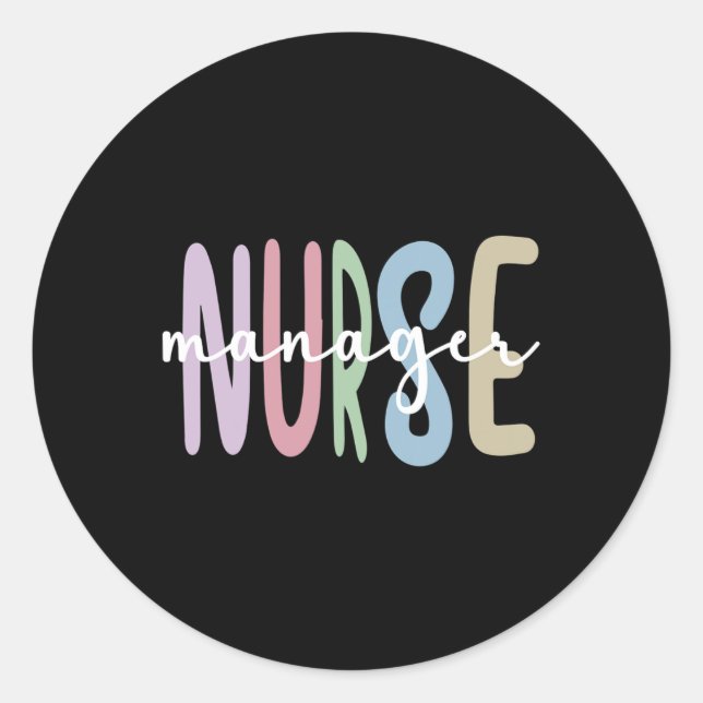 Nurse Manager Appreciation Nursing Nurse Manager  Classic Round Sticker (Front)