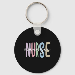 Nurse Manager Appreciation Nursing Nurse Manager Key Ring